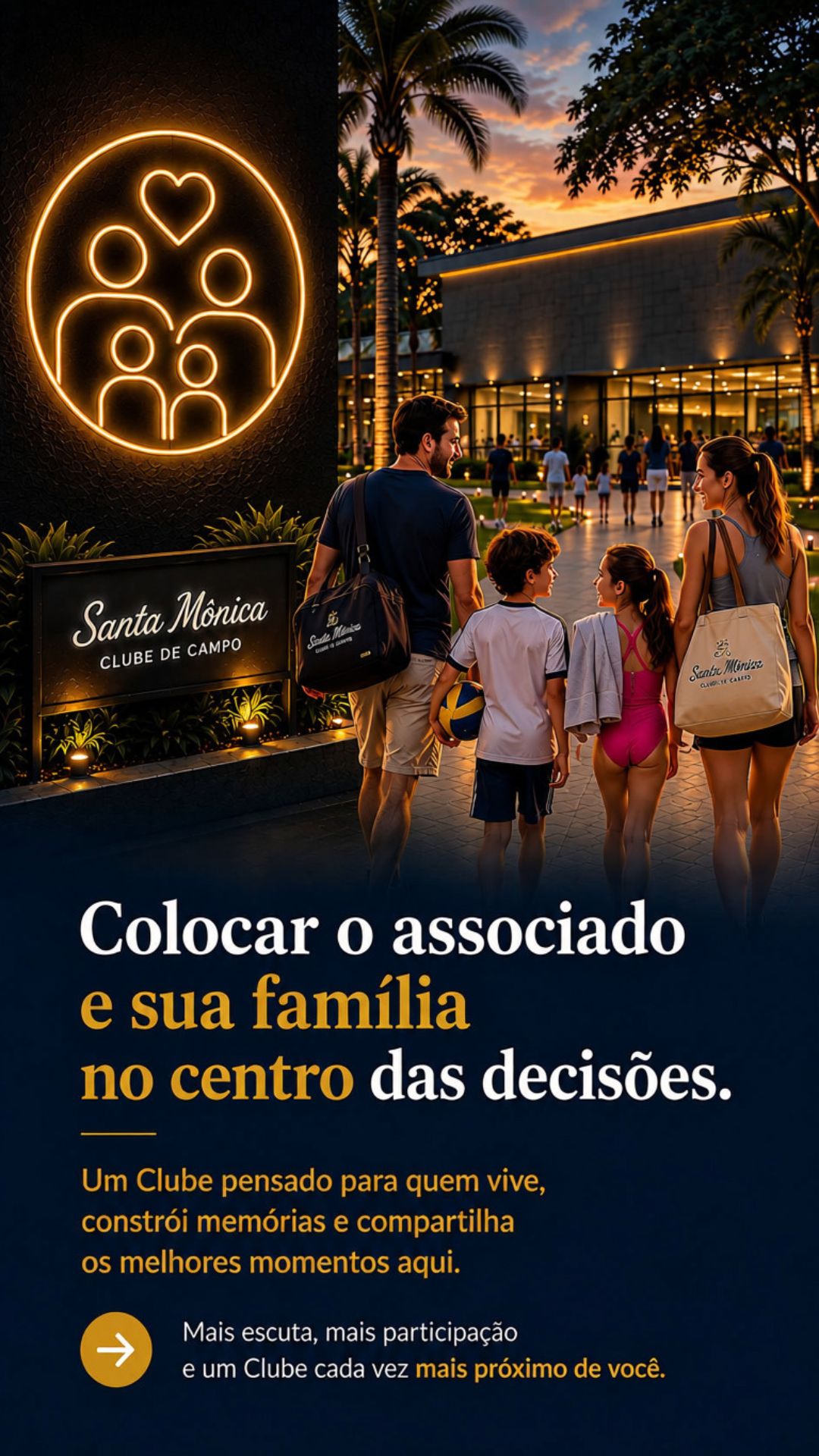 Colocar o associado e sua família no centro das decisões