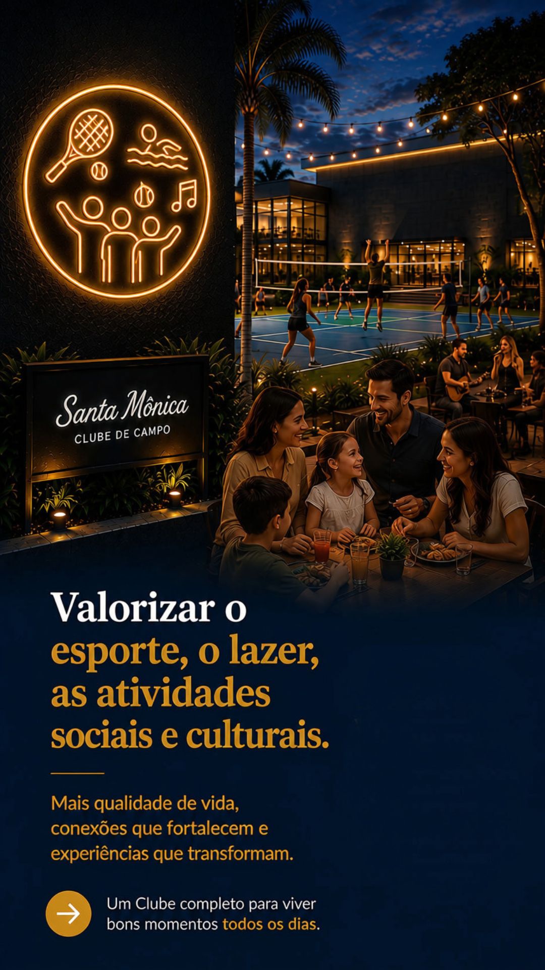 Valorizar o esporte, o lazer, as atividades sociais e culturais